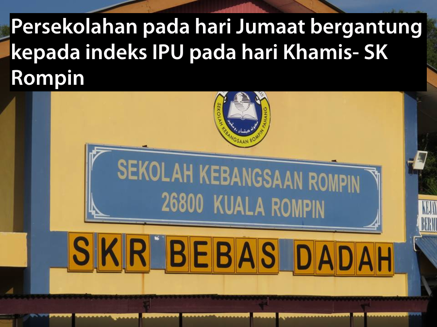 Bacaan Indeks Pada Kategori 'Sangat Tidak Sihat', SK Rompin Terpaksa ...