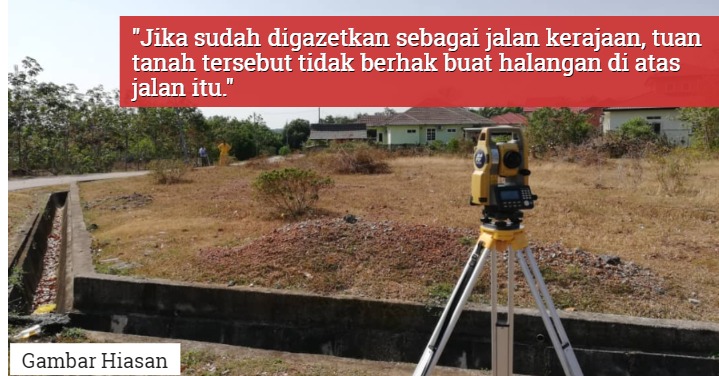 Apa Nak Buat Kalau Tuan Tanah Depan Tak Bagi Lalu Atas Tanahnya Untuk Ke Tanah Kita Ini Penjelasan Peguam